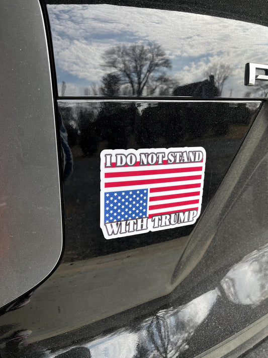 I Do Not Stand with Trump Vinyl Decal or Magnet | Political Protest Sticker | Anti-Trump Design | Upside Down American Flag