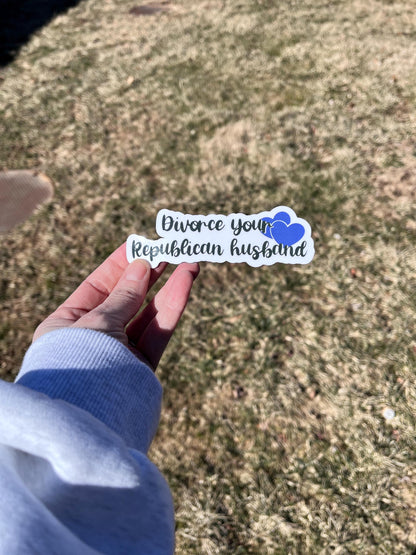 Divorce Your Republican Husband Vinyl Decal or Magnet | Political Humor Sticker | Anti-Republican Message | Feminist Protest Decal