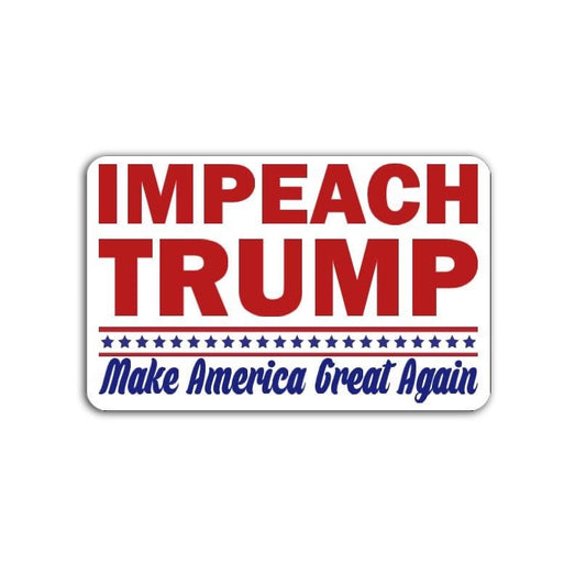 Impeach Trump, Make America Great Again MAGA Vinyl Decal or Magnet | Political Protest Sticker | Anti-Trump Statement | Resistance Design