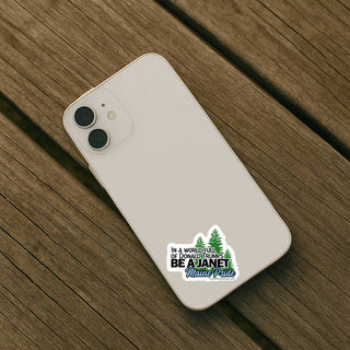 Be a Janet Maine Pride mini vinyl sticker on iPhone case, Janet Mills political quote phone decal, anti Trump Maine activist waterproof die cut sticker accessory