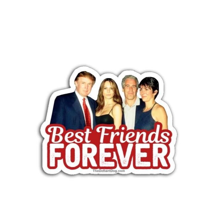 a sticker showing trump, melania, epstein, and ghislaine maxwell with the works best friends forever below them on a white background