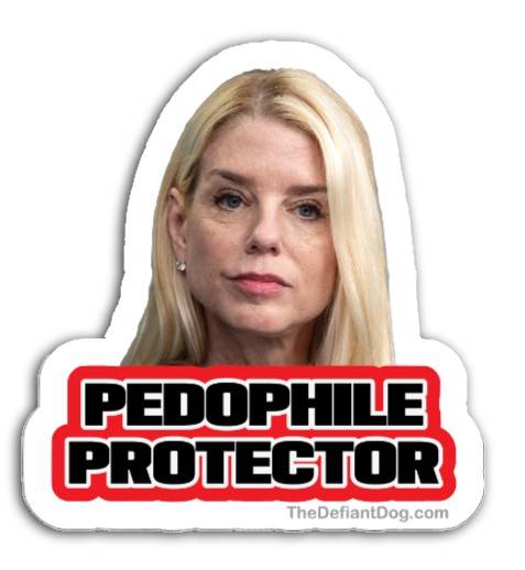 Sticker with Pam Bondi's face and 'PEDOPHILE PROTECTOR' text on a white background