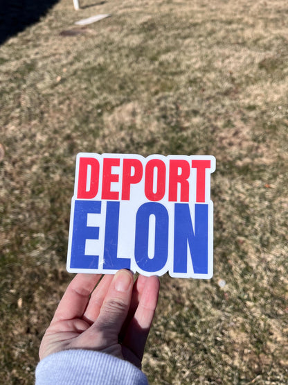 Deport Elon Magnet or Vinyl Decal | Political Protest Sticker | Anti-Elon Musk Decal | Bold Activism Magnet