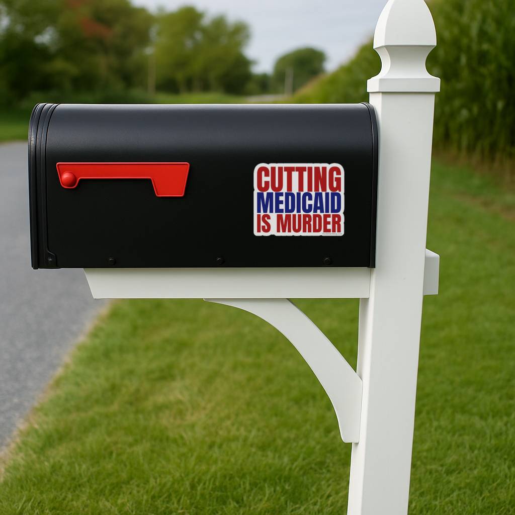 Black mailbox with a sticker reading 'Cutting Medicaid is Murder' on a grassy area.
