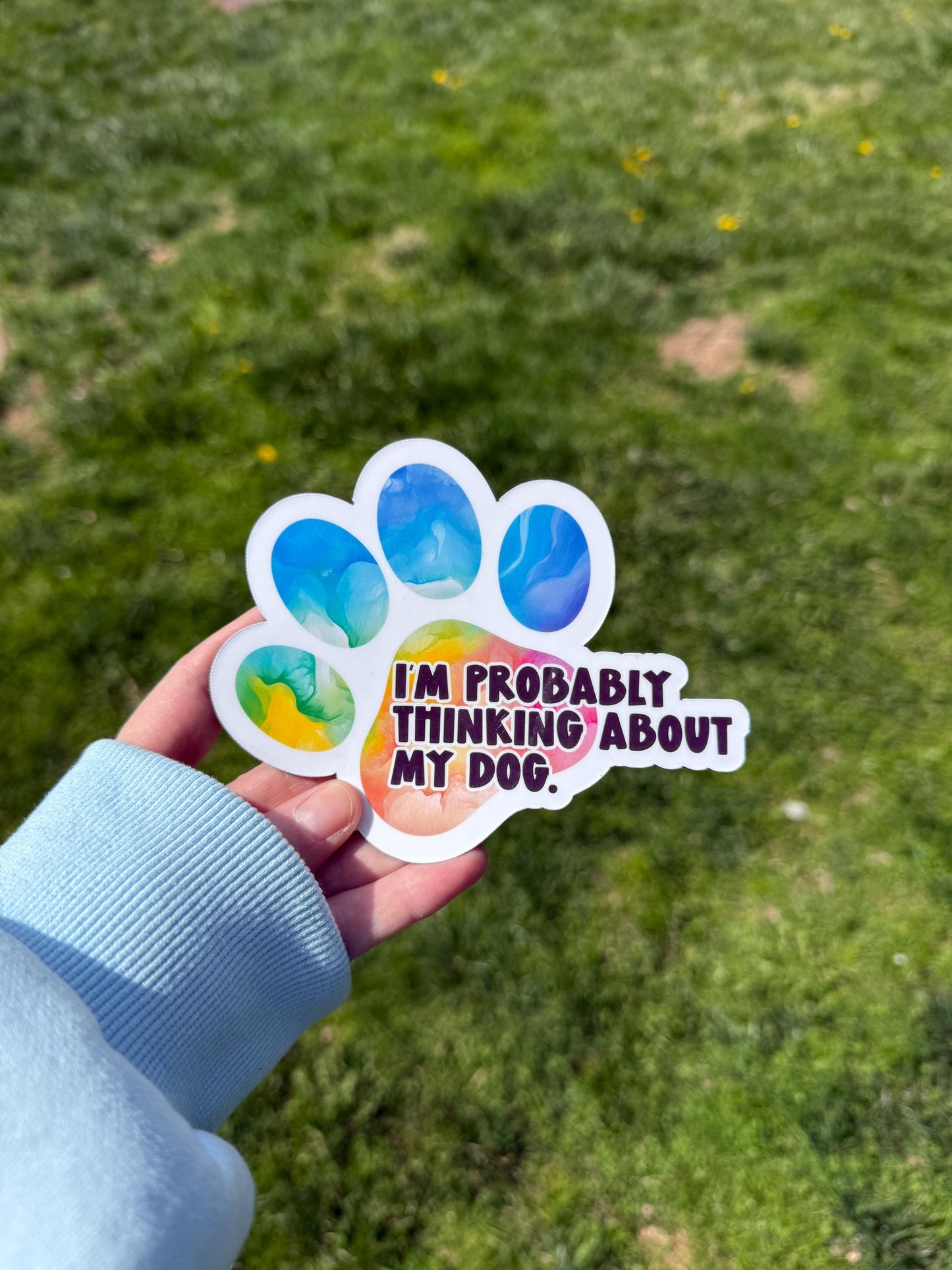 I'm Probably Thinking About My Dog Magnet or Vinyl Decal | Rainbow Dog Paw Sticker | Pet Loss Memorial Decal | Dog Lover Gift