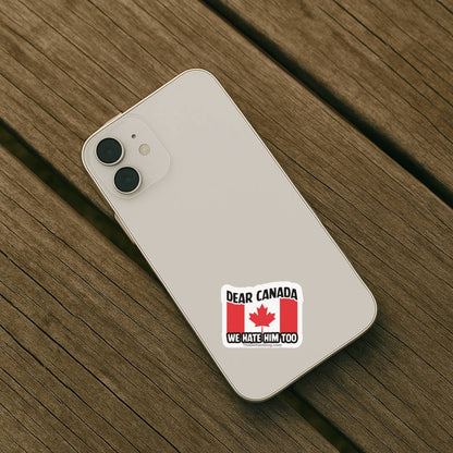 Dear Canada We Hate Him Too mini vinyl sticker on iPhone case, anti Trump Canadian flag political decal, progressive activist waterproof phone sticker, die cut protest design accessory
