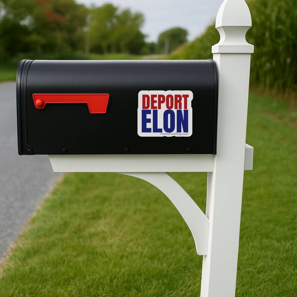 Deport Elon anti Trump protest sticker on black rural mailbox, progressive political vinyl decal for outdoor use, weatherproof activist car sticker alternative, bold red and blue liberal statement sticker on residential mailbox