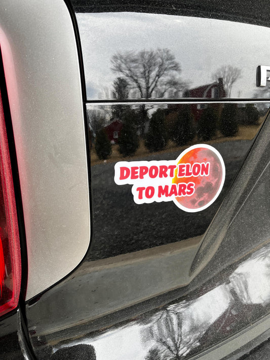 Deport Elon to Mars magnet on a car, making a bold anti-billionaire political statement with humor