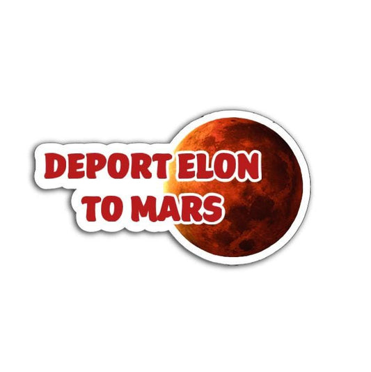 Deport Elon to Mars magnet on a car, making a bold anti-billionaire political statement with humor.