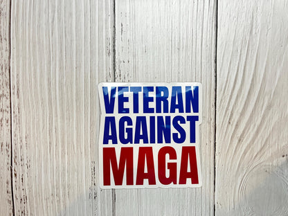 Veteran Against MAGA Vinyl Decal or Magnet | Political Protest | Anti-Trump Sticker | Military Veteran Resistance | Stand Against MAGA