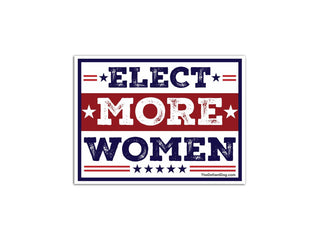 Elect More Women political yard sign with distressed red white and blue election design, stars and stripes, shown on a white background.