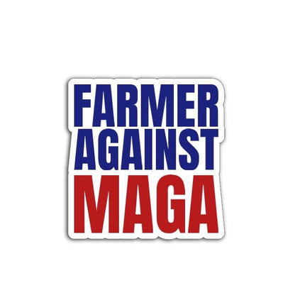 'Farmer Against MAGA' magnet or vinyl decal displayed with a slight shadow on a white background. A bold, high-quality political sticker perfect for cars, laptops, fridges, or toolboxes. Great for activists, protestors, or anyone fed up with fascism.