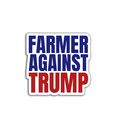 'Farmer Against Trump' magnet or vinyl decal displayed with a slight shadow on a white background. A bold, high-quality political sticker perfect for cars, laptops, fridges, or toolboxes. Great for activists, protestors, or anyone fed up with fascism.
