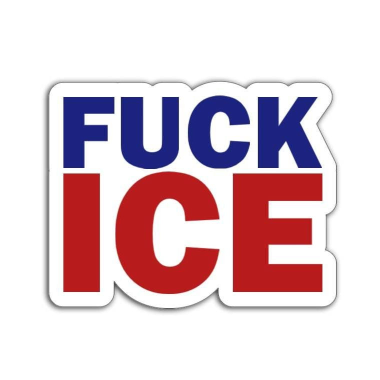 Sticker with 'FUCK ICE' text in blue and red on a white background