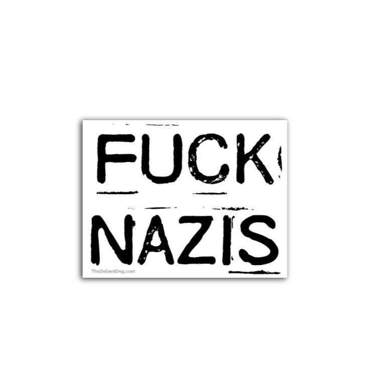 Black text 'FUCK NAZIS' on a white background