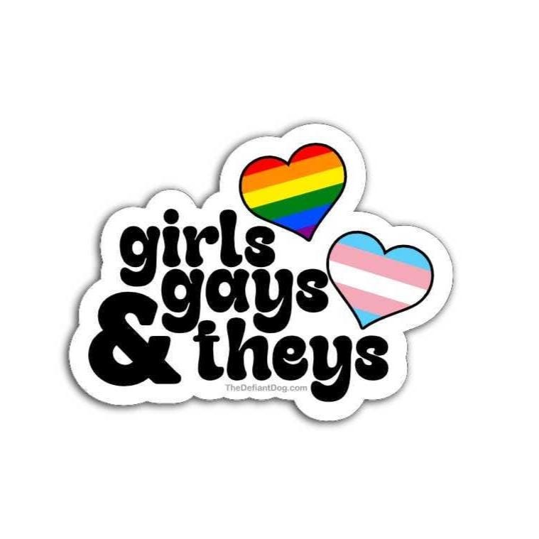 Sticker with 'girls gays & theys' text and rainbow and trans pride hearts on a white background