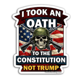 Sticker with skull, American flag, and text 'I took an oath to the Constitution not Trump' on a white background.