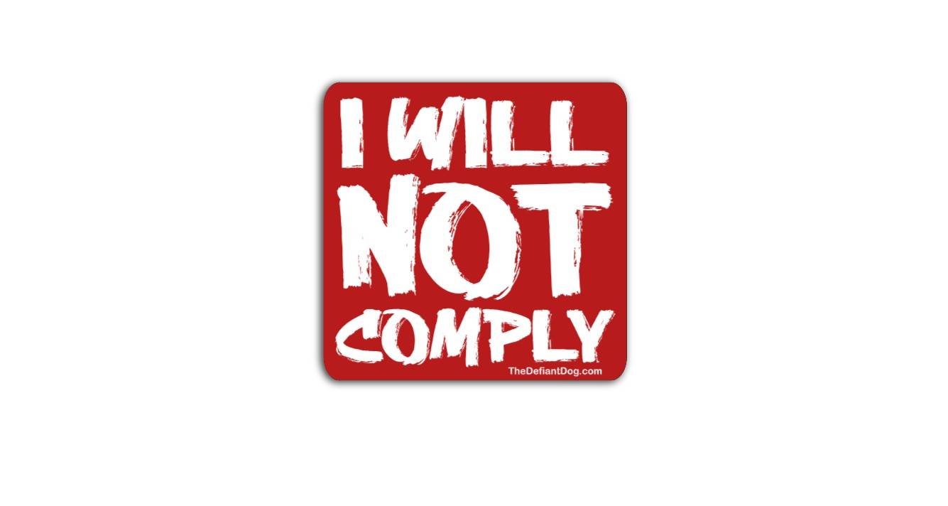 Red square sticker with white text 'I WILL NOT COMPLY' on a white background