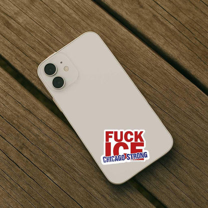 Fuck ICE Chicago Strong Sticker Pack, Vinyl Decal, or Magnet: Anti Trump Political