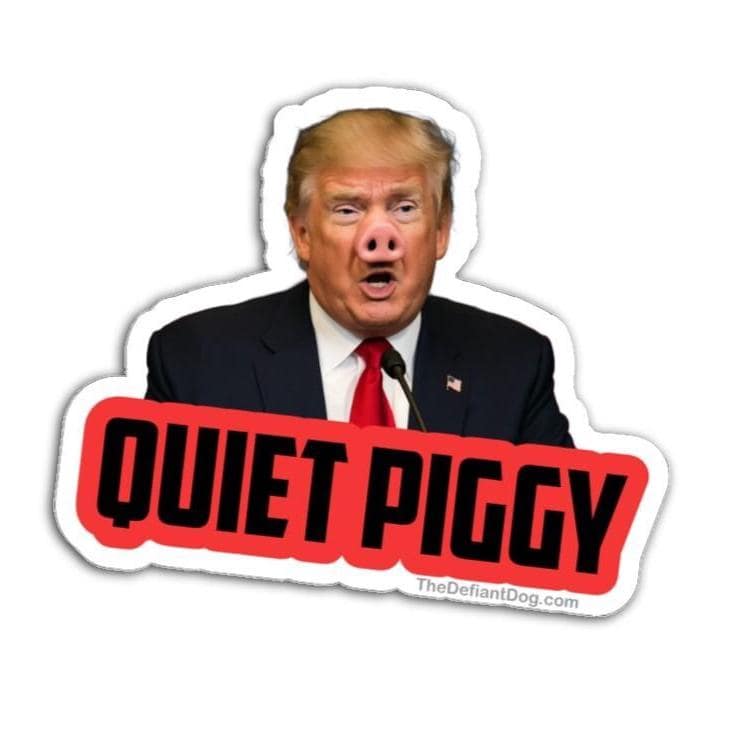 Quiet Piggy Sticker Pack, Magnet, or Vinyl Decal | Funny Anti-Trump Political Satire | Protest & Activist Sticker | Realistic Trump Pig