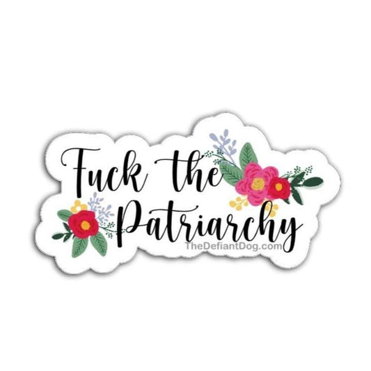 Fuck the Patriarchy Floral Design Anti Trump Sticker Pack, Magnet, or Vinyl Decal | Feminist Protest Art | Anti MAGA | Anti Republicans