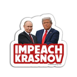 A die-cut vinyl sticker featuring a composite image of Vladimir Putin and Donald Trump standing side-by-side. Below them, a bold red banner with white sans-serif text reads "IMPEACH KRASNOV". A small URL, TheDefiantDog.com, is printed in the bottom right corner. The sticker has a white border and a soft drop shadow against a plain white background.