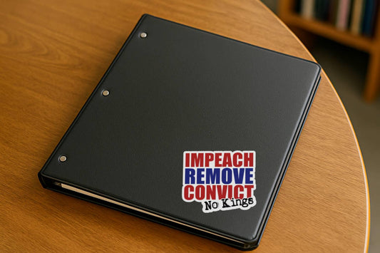 Sticker with text 'IMPEACH REMOVE CONVICT No Kings' in red, blue, and black on a notebook
