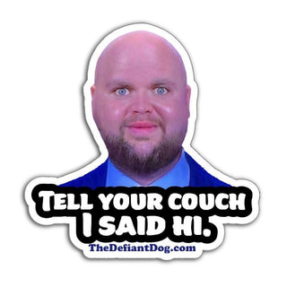 A sticker with bald JD Vance with the caption that says "Tell your couch I said hi" on white background