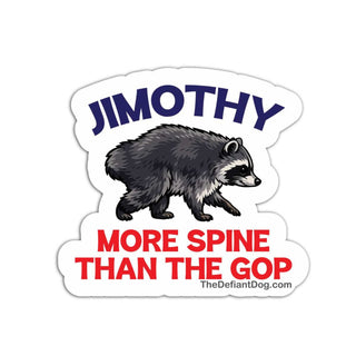 A die-cut sticker featuring a black and white raccoon with the text 'JIMOTHY MORE SPINE THAN THE GOP' in blue and red lettering, on a plain white background.