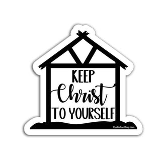 Keep Christ to Yourself black and white sticker featuring a simple barn-style frame design on a white background.
