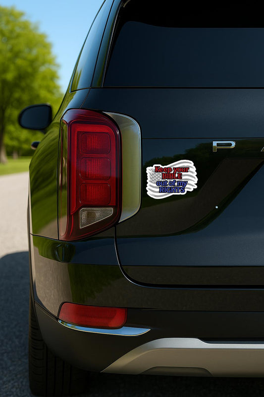 'Keep Your Bible Out of My Rights' magnet or vinyl decal displayed on the back of a black SUV. A bold, high-quality political sticker perfect for cars, laptops, fridges, or toolboxes. Great for activists, protestors, or anyone fed up with fascism.