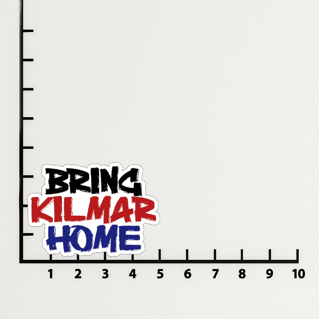 'Bring Kilmar Home' magnet or vinyl decal displayed with a slight shadow on a white background. A bold, high-quality political sticker perfect for cars, laptops, fridges, or toolboxes. Great for activists, protestors, or anyone fed up with fascism.