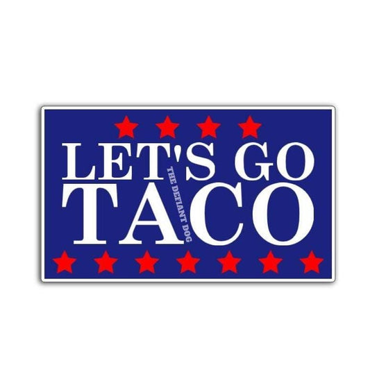 a sticker with the words let's go taco in white with red stars on top and bottom on a blue background