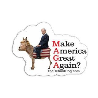 A die-cut sticker featuring a trump donkey with an American flag-patterned saddle and netanyahu riding it, alongside the text 'Make America Great Again?' in red and black, and 'TheDefiantDog.com' at the bottom, shown on a plain white background.