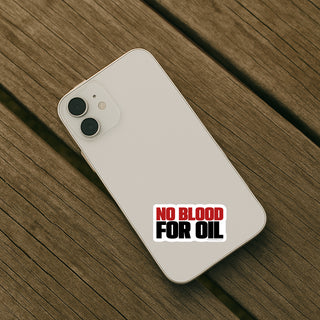 Phone case with 'No Blood for Oil' text on a wooden surface