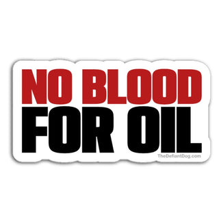 Sticker with 'No Blood for Oil' text on a white background