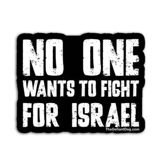 no one wants to fight for israel political protest sticker anti war activist vinyl decal black and white sticker design