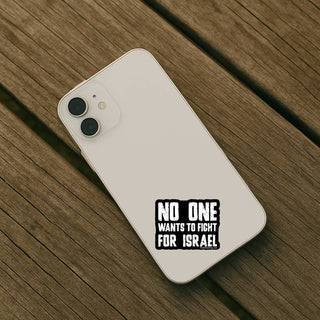 anti war protest sticker no one wants to fight for israel vinyl decal on iphone political activism sticker