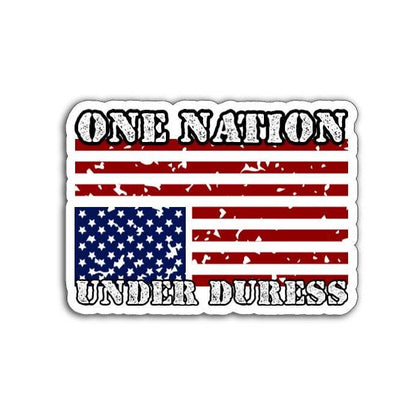 'One Nation Under Duress' magnet or vinyl decal displayed with a slight shadow on a white background. A bold, high-quality political sticker perfect for cars, laptops, fridges, or toolboxes. Great for activists, protestors, or anyone fed up with fascism.