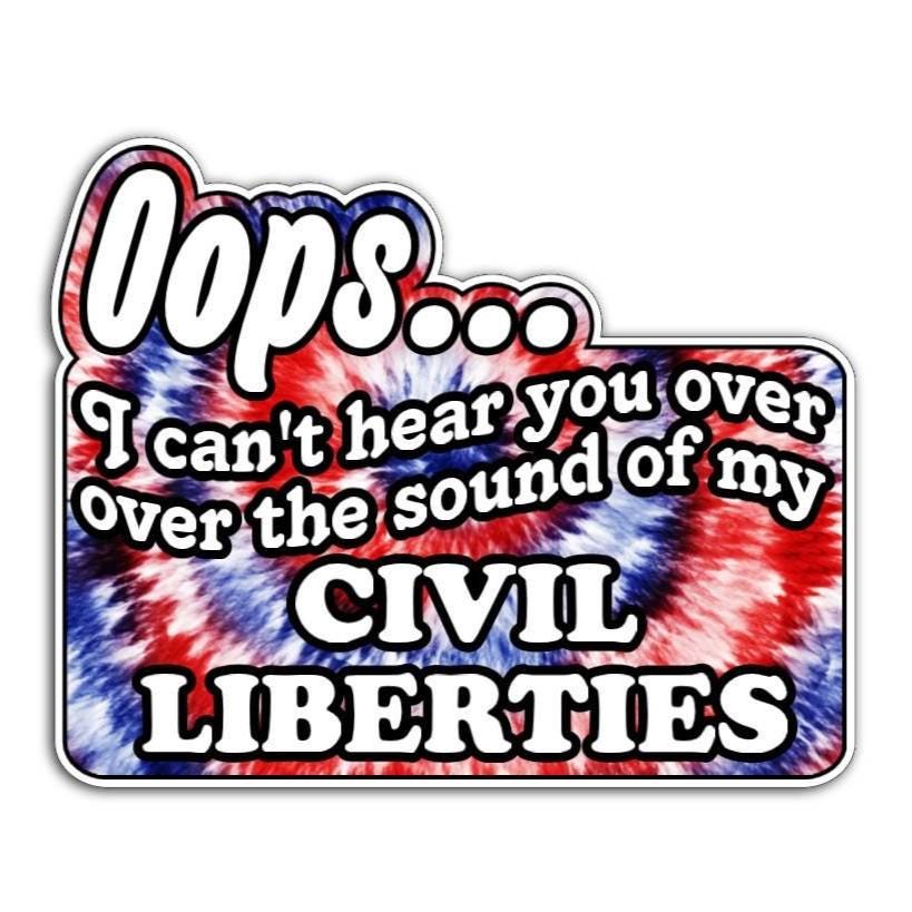 Oops I can't hear you over the sound of my civil liberties magnet shown on a table promoting civil rights and activism