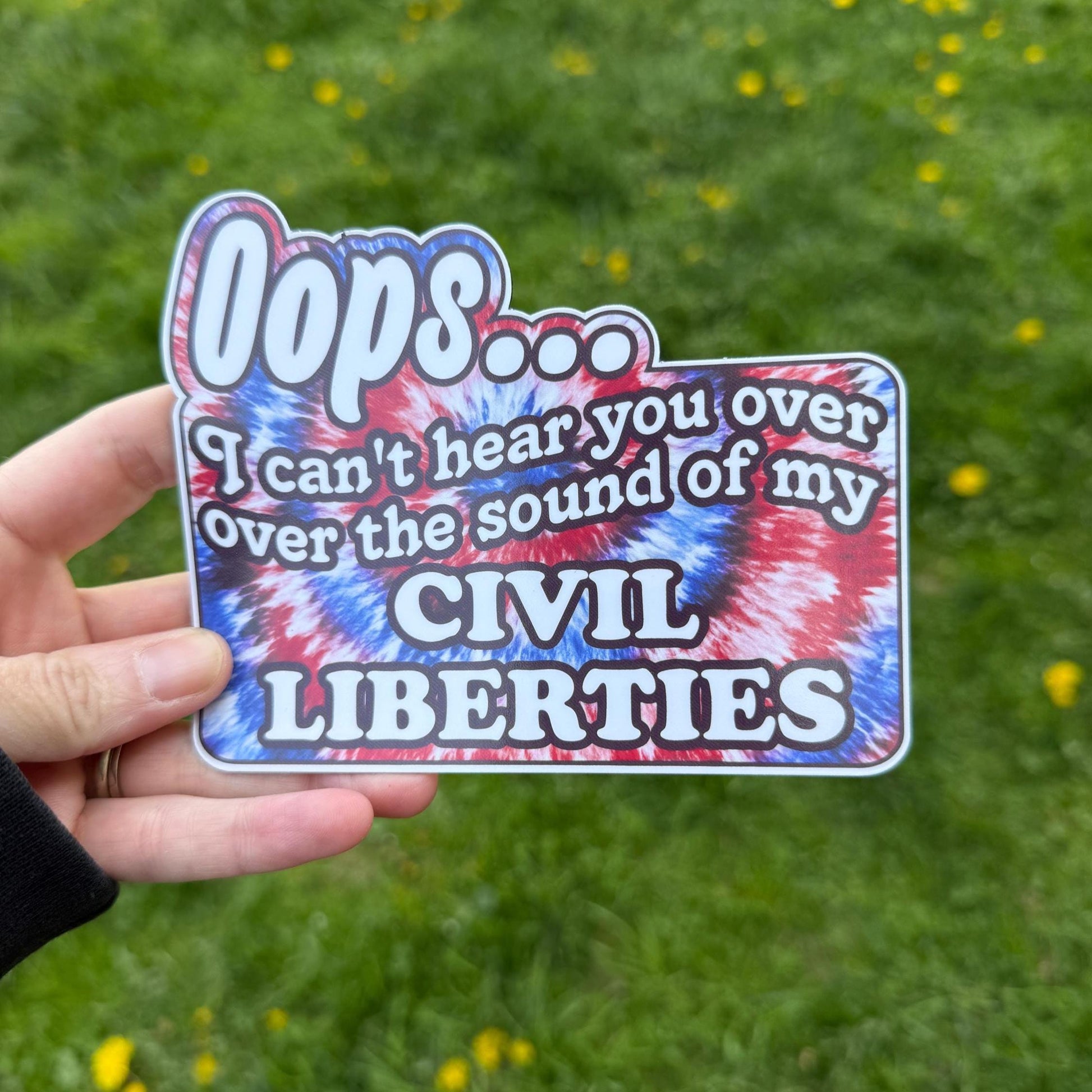 Oops I can't hear you over the sound of my civil liberties magnet held in hand celebrating personal freedoms.