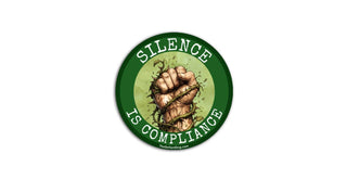 Circular sticker with a fist and 'Silence is Compliance' text on a green background