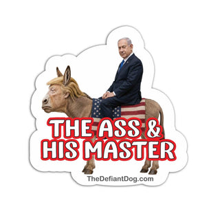A die-cut sticker featuring a donkey with Netanyahu riding it, with the bold red and white text 'THE ASS & HIS MASTER' and a small 'TheDefiantDog.com' line at the bottom, shown on a plain white background.