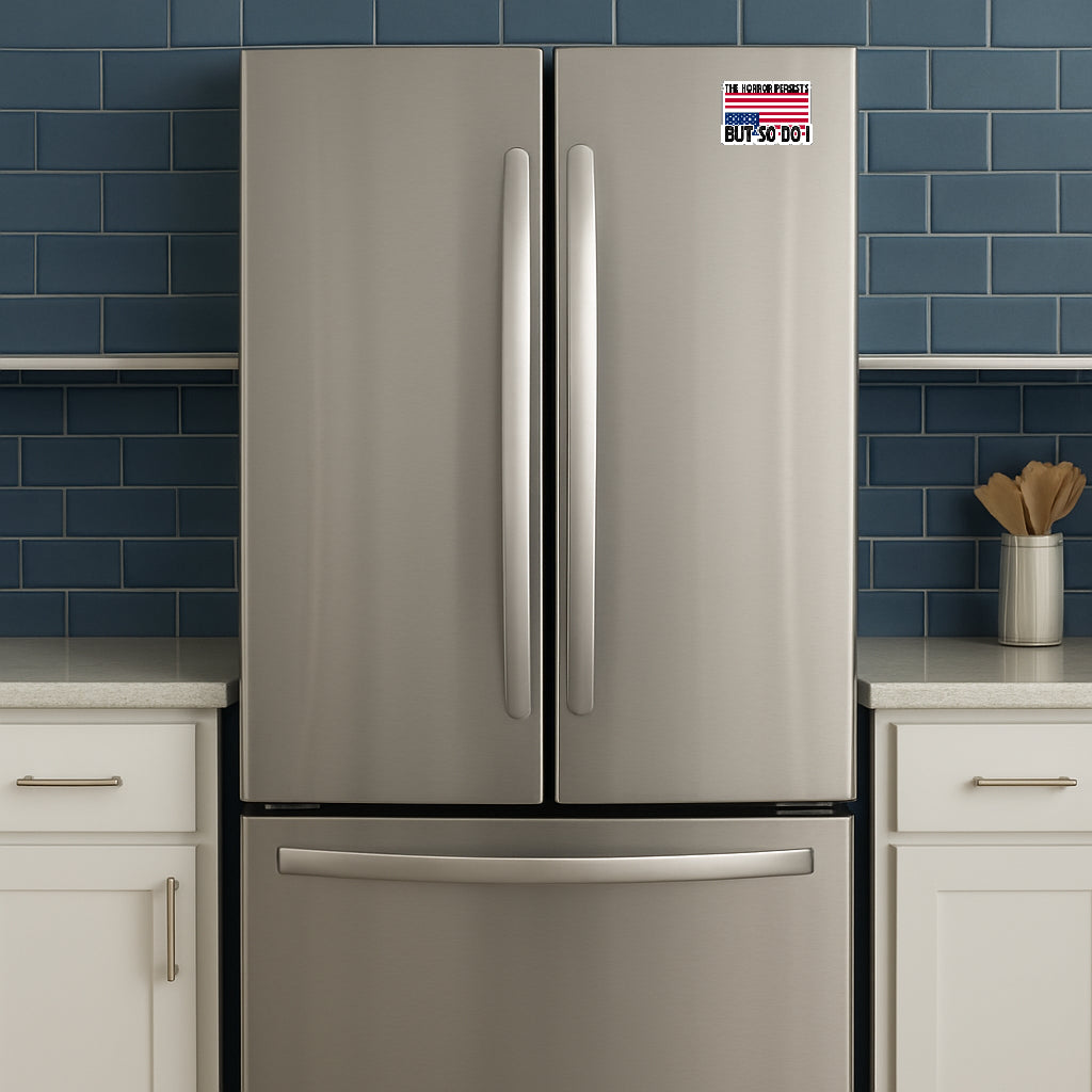'The Horror Persists But So Do I' magnet or vinyl decal displayed on a stainless steel refrigerator. A bold, high-quality political sticker perfect for cars, laptops, fridges, or toolboxes. Great for activists, protestors, or anyone fed up with fascism.