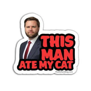 Sticker with JD Vances's face and text 'This Man Ate My Cat' on a white background