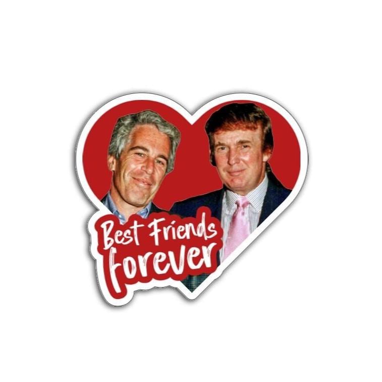 a sticker or magnet that says best friends forever and features a photo of trump and epstein encased in a red heart on a white background