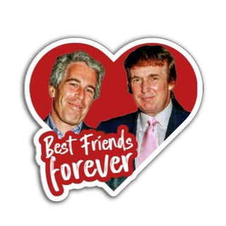 a sticker or magnet that says best friends forever and features a photo of trump and epstein encased in a red heart on a white background