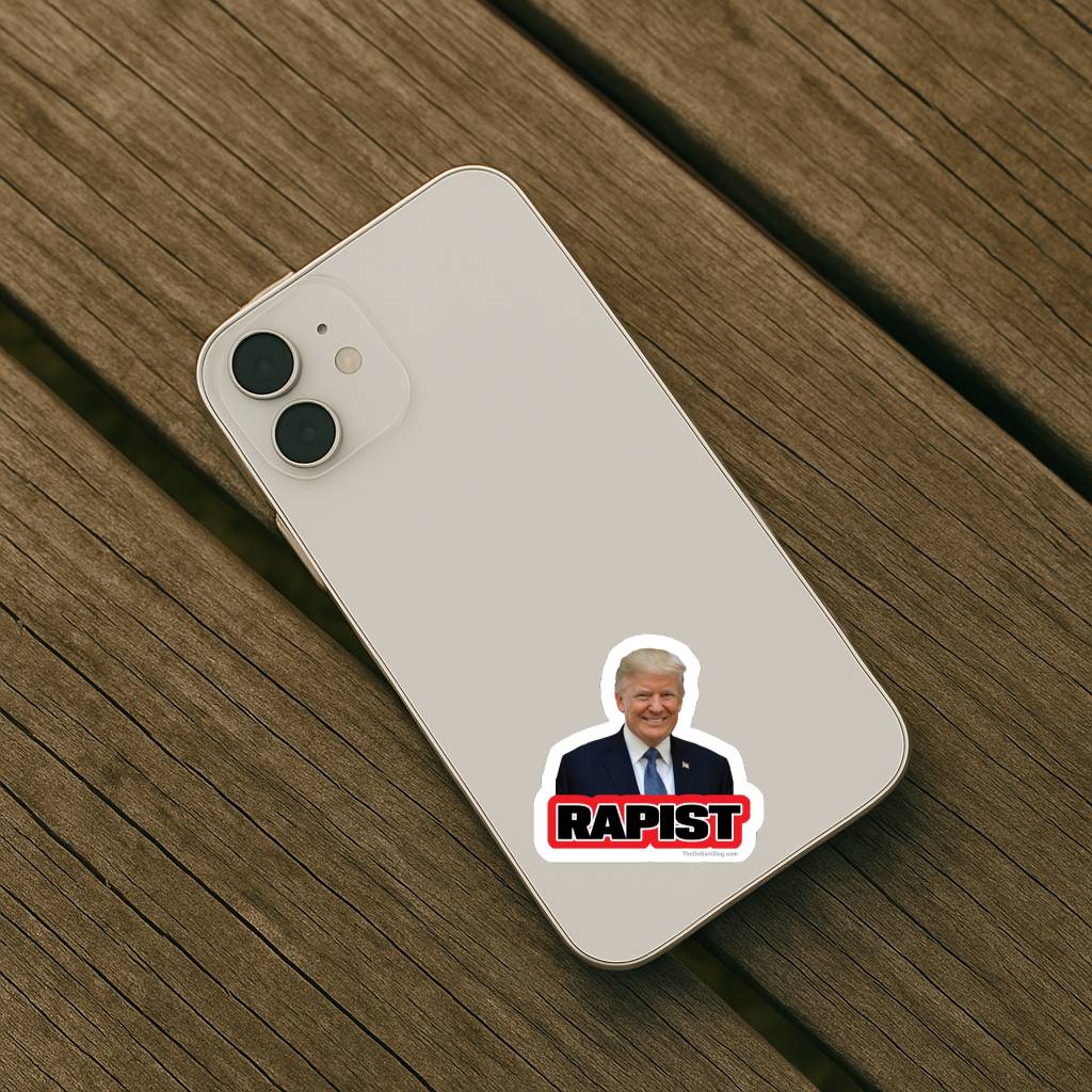 Trump is a Rapist Sticker Pack, Magnet or Vinyl Decal | Anti Trump Stickers