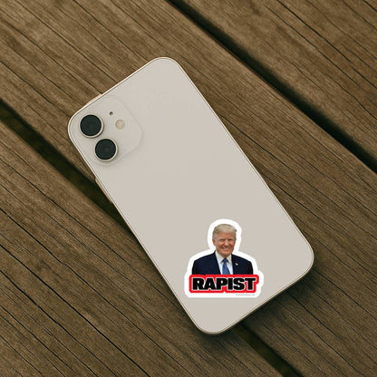 Trump is a Rapist Sticker Pack, Magnet or Vinyl Decal | Anti Trump Stickers