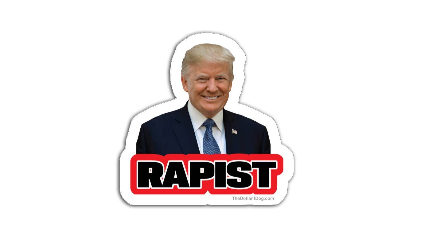 Trump is a Rapist Sticker Pack, Magnet or Vinyl Decal | Anti Trump Stickers